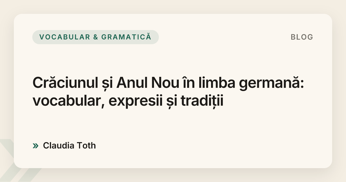 Crăciunul și Anul Nou în limba germană: vocabular, expresii și tradiții